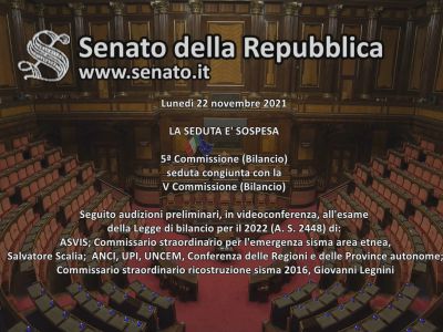 Legge di Bilancio 2022: audizione Conferenza Regione presso la  V Commissione bicamerale di Senato e Camera - 22.11.2021